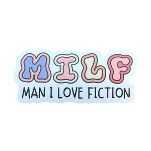 Colorful MILF Man I Love Fiction Sticker Book Lover Kindle Decor